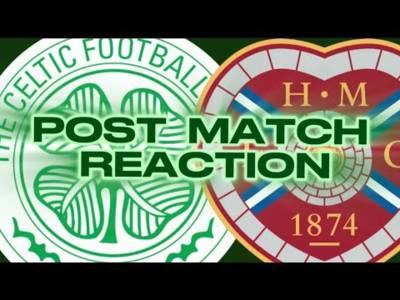 Celtic V Hearts // Post Match Reaction // the Fouir Leaf Clover Podcast //