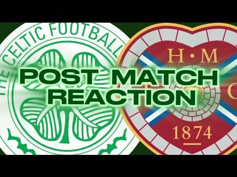 Celtic V Hearts // Post Match Reaction // the Fouir Leaf Clover Podcast //