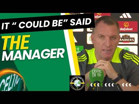 Celtic manager UPDATE and is this GOOD for the GAME