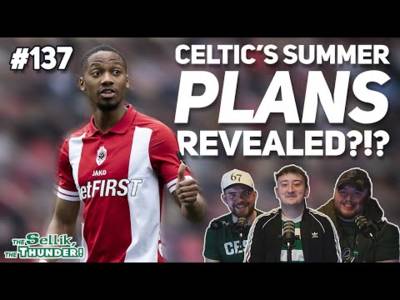 Are Celtic starting to show their summer transfer plans? | The Sellik, The Thunder | #137