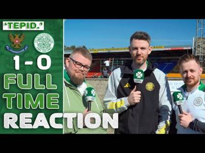 St. Johnstone 1-0 Celtic | ‘Tepid.’ | Full-Time Reaction