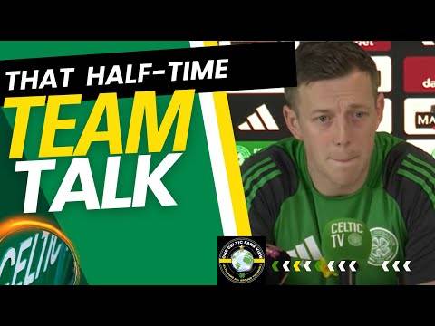 WHAT did Cal Mac say to the Celtic PLAYERS