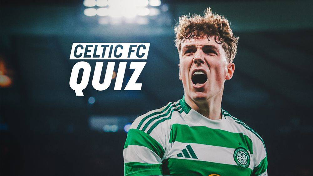 Celtic FC Quiz: Celtic v Kilmarnock