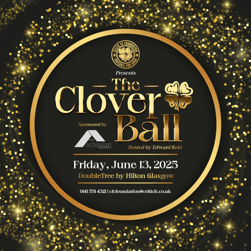 Celtic FC Foundation’s Clover Ball sponsored by Archiplan Glasgow Celtic FC Foundation’s Clover Ball sponsored by Archiplan Glasgow