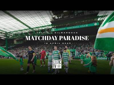 Matchday Paradise: Celtic v Kilmarnock (12/04/25)