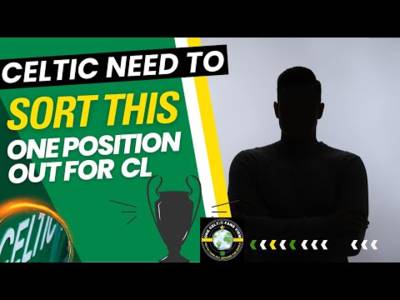 What Celtic need is a REAL GOOD ............