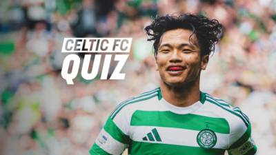 Celtic FC Quiz: Celtic v St Johnstone