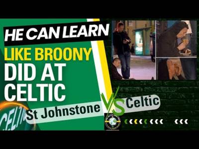 GET OFF Adams BACK – St Johnstone v Celtic Scottish cup warm up