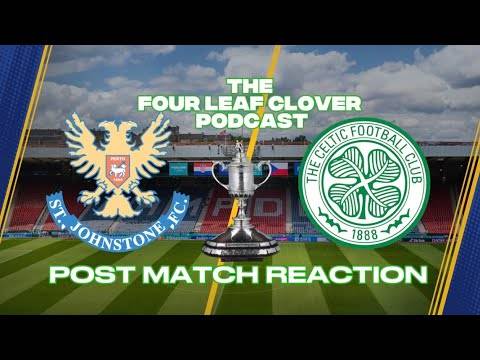 Post Match Reaction // St Johnstone V Celtic // Scottish Cup Semi Final //