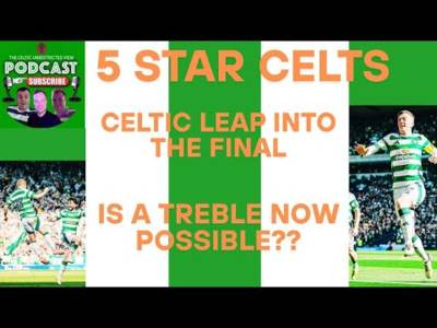 It’s the Final Countdown / 5 Star Celtic Sets Up Another Final for a Treble