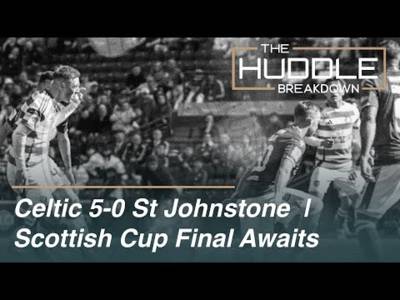 Celtic 5-0 St Johnstone | Scottish Cup Final Awaits