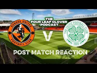 Dundee Utd V Celtic // Post Match Reaction //