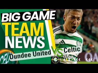 Dundee united Vs Celtic BUILD UP
