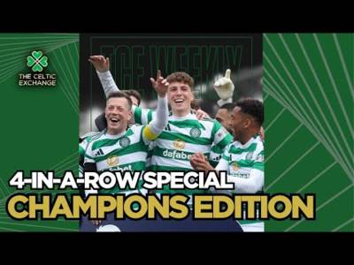 TCE WEEKLY: Extended ‘Champions’ Edition | Celtic Are 4-In-A-Row Champions Of Scotland