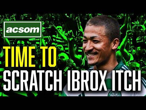 The ruthless pursuit of success is A Celtic State of Mind // Time to scratch the Ibrox itch // ACSOM