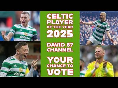 CELTIC: David 67 Channel Player Of The Year 2025