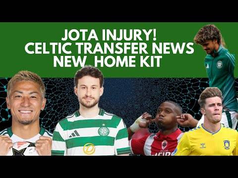 Bad News As Jota Set for 9 Months Out! | New Celtic Home Kit | Maeda a Wanted Man Transfer Talk