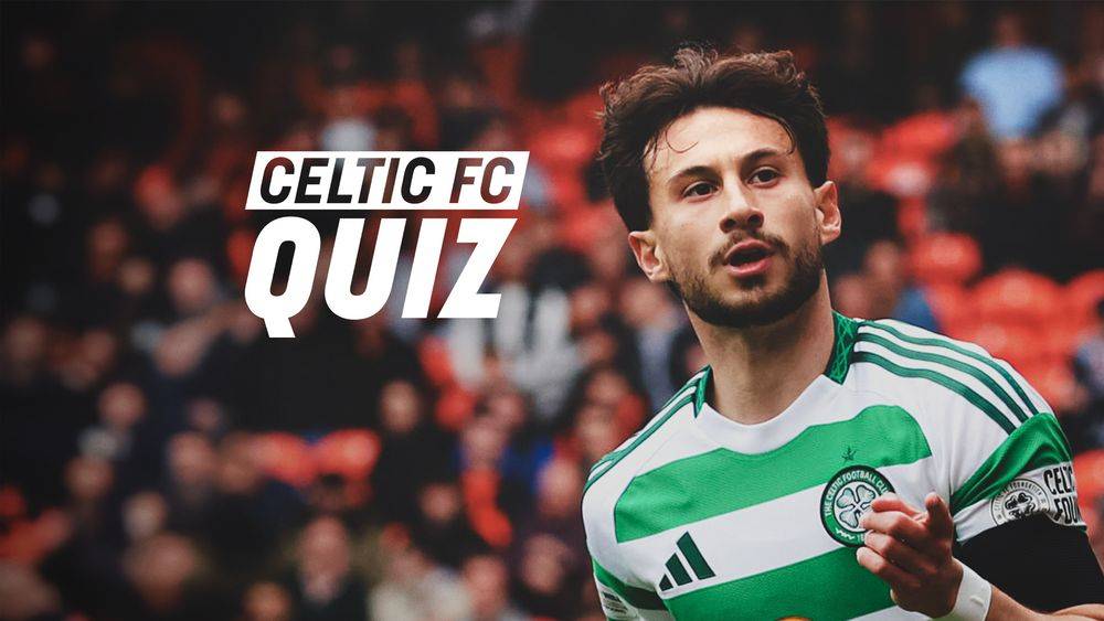 Celtic FC Quiz: Rangers v Celtic
