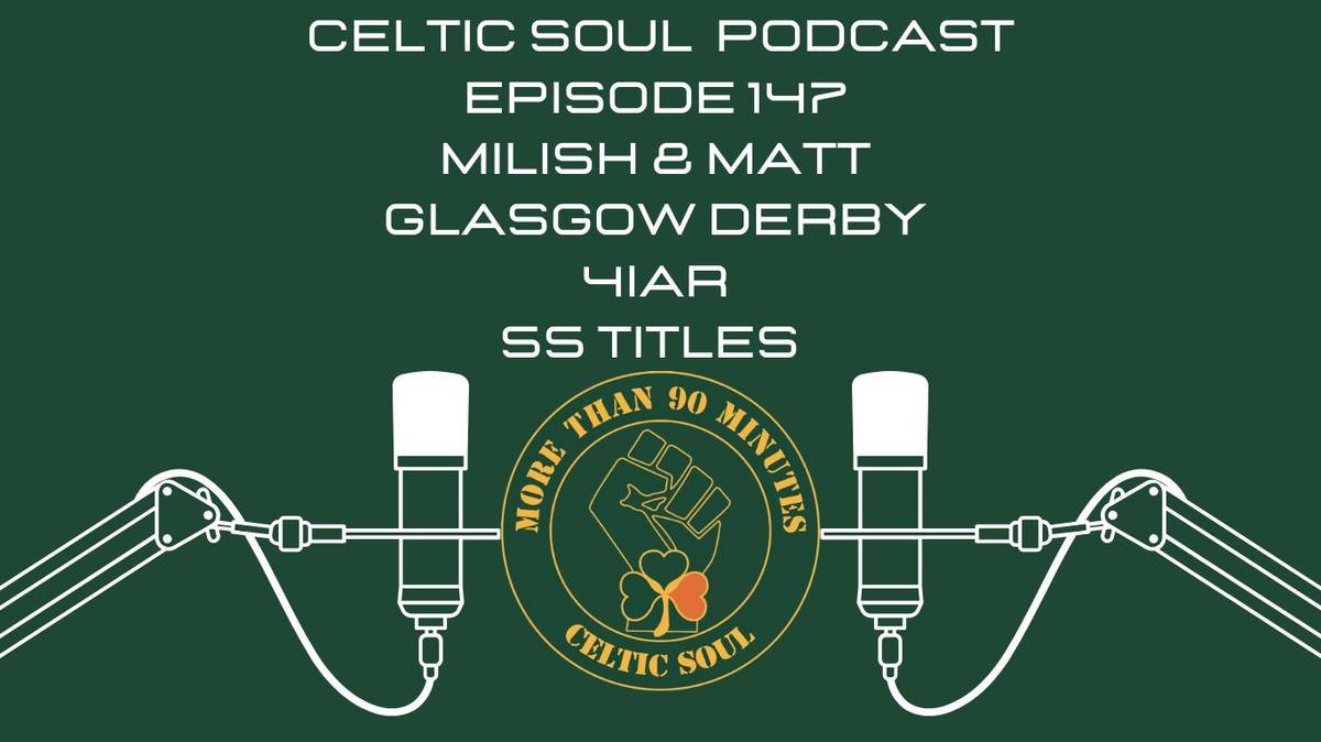 Celtic Soul Celtic FC podcast