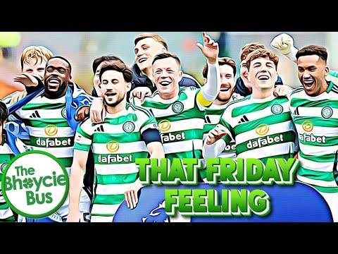 That Friday Feeling | Celtic Look to Deliver a Champions Worthy Performance at Ibrox | Ep. 74