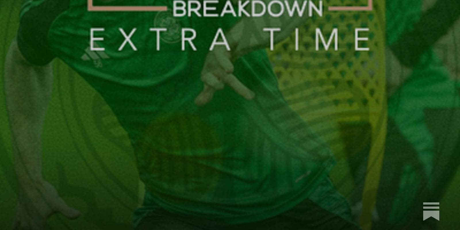 THE HUDDLE BREAKDOWN EXTRA TIME: Celtic vs TRFC Preview | New Kit Deal | Goal of the Season