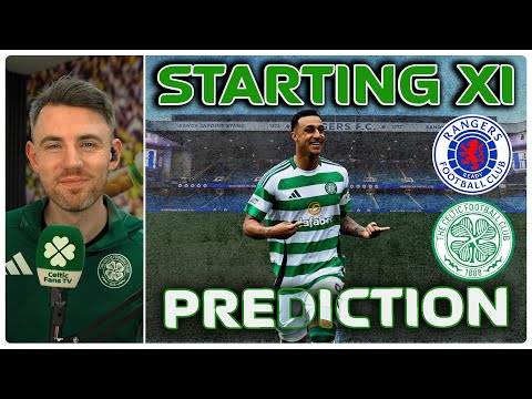 Rangers v Celtic | Fighting for the Pride | Starting XI Prediction