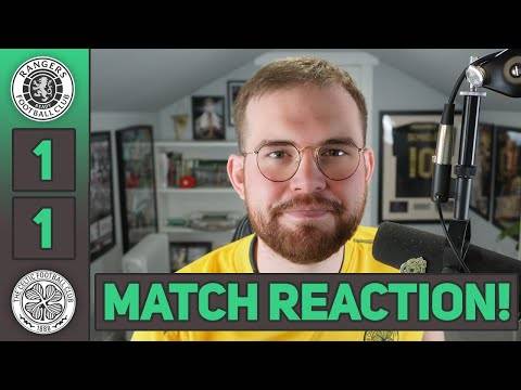 THE BEST DERBY OF ALL TIME!!!!! | Rangers 1-1 Celtic | MATCH REACTION!