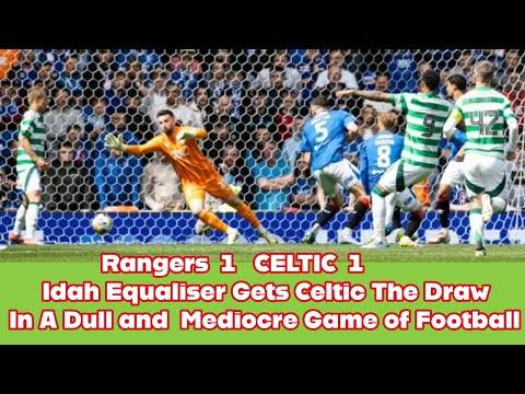 Rangers 1 CELTIC 1: Dull Draw As Celtic Keep 17 POINTS DOMINATION GAP!!