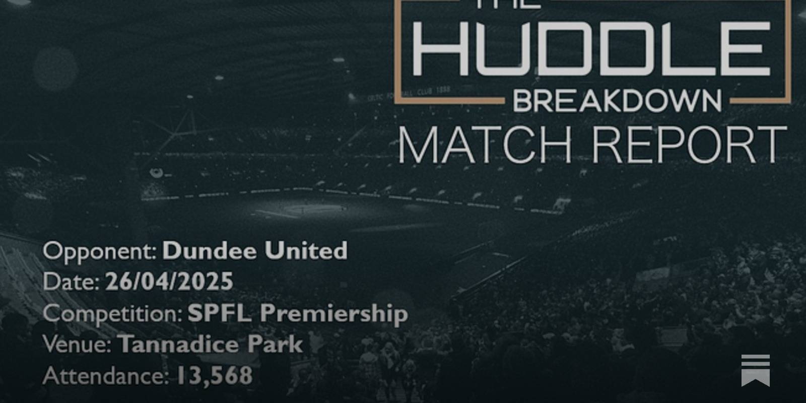 Dundee United 0, Celtic 5 &ndash; April 26th, 2025