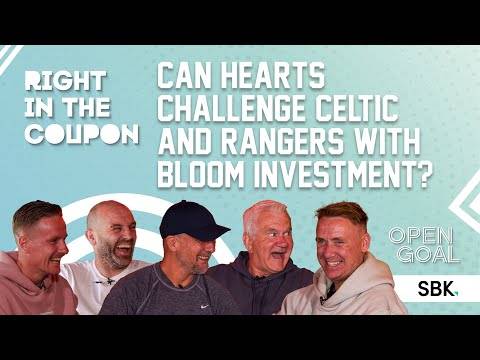 CAN HEARTS CHALLENGE CELTIC AND RANGERS WITH BLOOM INVESTMENT? | Right In The Coupon