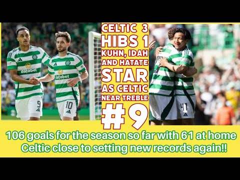 CELTIC 3 Hibs 1: CELTIC Keep On Course For TREBLE #9