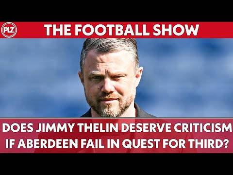 Does Jimmy Thelin deserve criticism? I The Football Show