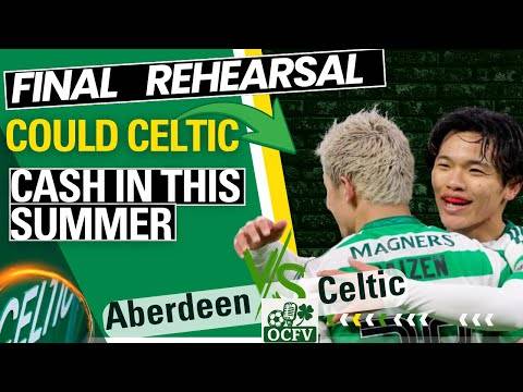 Aberdeen vs Celtic It´s a Special time BUT is it the END game for SOME
