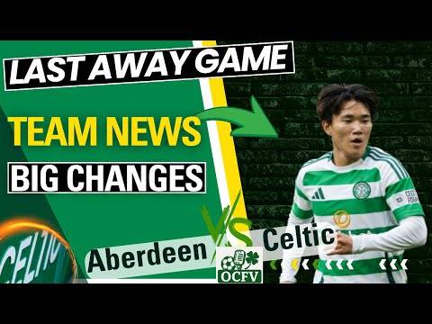 Aberdeen vs Celtic | SAD NEWS FOR CELTIC FC