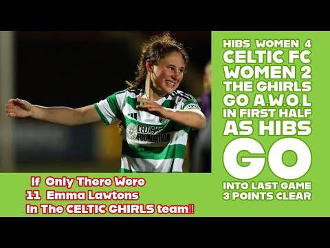 Hibs 4 CELTIC FC Women 2: CELTIC GHIRLS Lose Again!!
