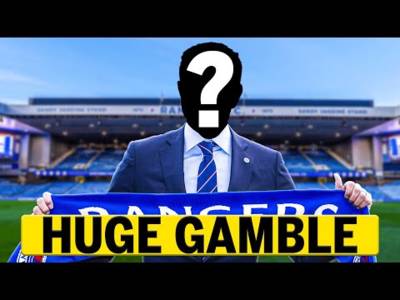 Rangers “Very Ambitious” with “Big Gamble” on Top Manager Appointment