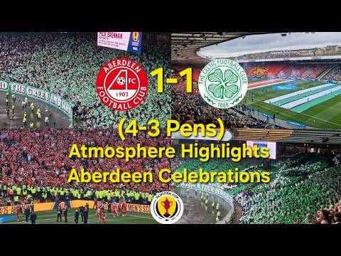 Aberdeen 1-1 Celtic (4-3 Pens) Scottish Cup Final | Atmosphere Highlights & Celebrations