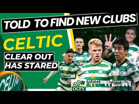 Players told to FIND NEW CLUBS | CELTIC TRANSFER NEWS