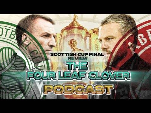 Scottish Cup Final // Review // the Four Leaf Clover Podcast //