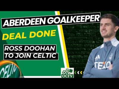 CELTIC TRANSFER NEWS | DEAL DONE Doohan to CELTIC
