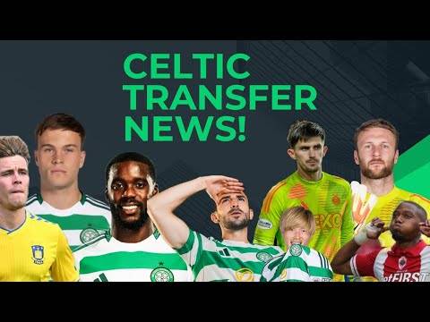Celtic Transfer News! | Bain & Daniel Cummings Out Ross Doohan In