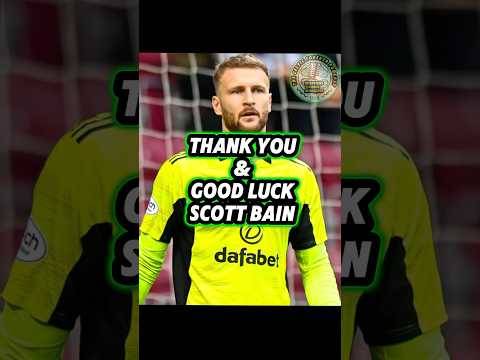 Scott Bain leaves Celtic / Thank you for your service to the CHAMPIONS