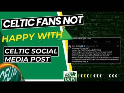 Celtic fans NOT HAPPY this is WHY