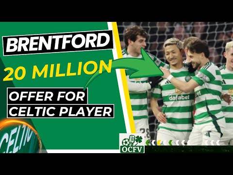 Will celtic take the 20 Million for wide player | Celtic Transfer News