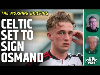 Celtic ‘close’ to signing Fulham striker Osmand | Doohan makes Scotland bow | Pre-season plans