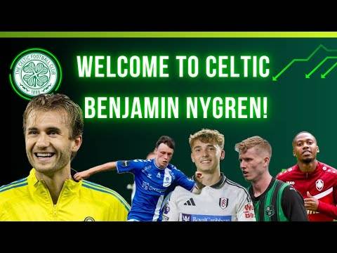 Celtic Set to Sign Swedish Winger Benjamin Nygren! | Should Celtic Sign Josh Doig and Balikwisha?