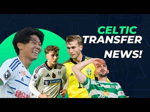Celtic Transfer Update | Latest on Benjamin Nygren,Hayato Inamura