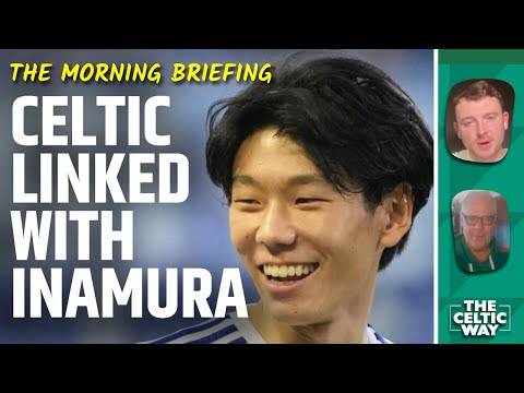 Celtic linked with Japan’s Hayato Inamura | Benjamin Nygren deal edges closer | Greg Taylor latest