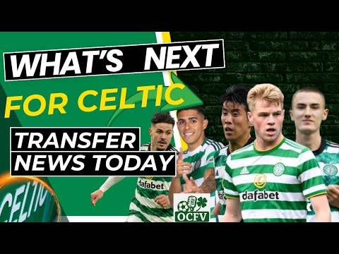 Celtic transfer talk | SHIP out before WE BUY?