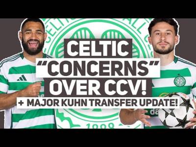 Celtic face CCV injury “CONCERNS” as surgery gets mentioned. | BIG Kühn transfer UPDATE!